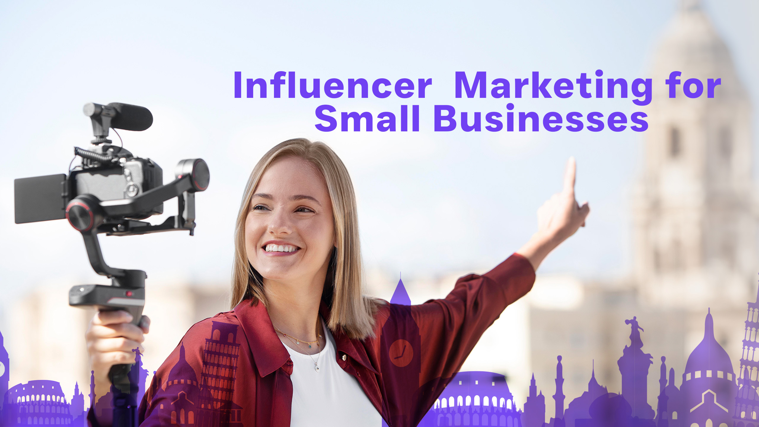 Influencer Marketing for Small Business in 2025: Your Full Guide​